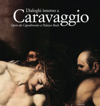 Dialoghi intorno a Caravaggio
